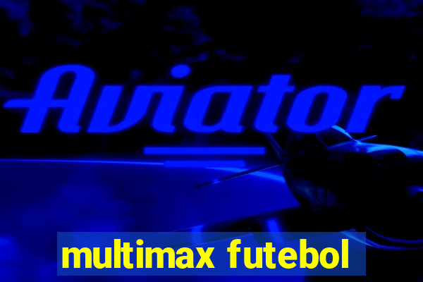 multimax futebol